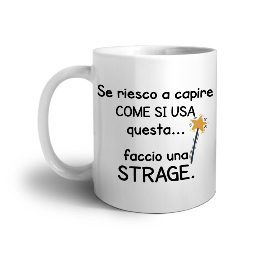 Tazza se riesco a capire come si usa faccio una strage Frasi