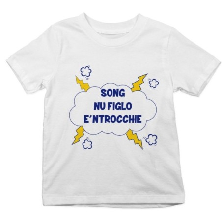 T-shirt bambino song nu figlio e ntrocchie Divertenti