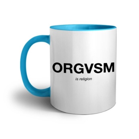 Tazza orgasm is religion Frasi