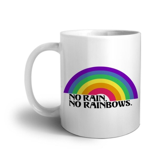 Tazza no rain no rainbows Frasi