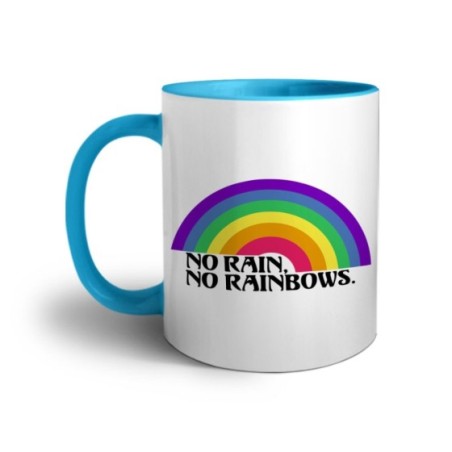 Tazza no rain no rainbows Frasi