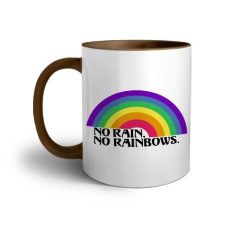 Tazza no rain no rainbows Frasi
