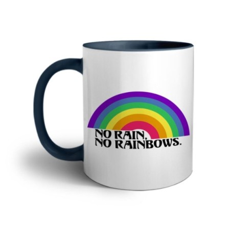 Tazza no rain no rainbows Frasi
