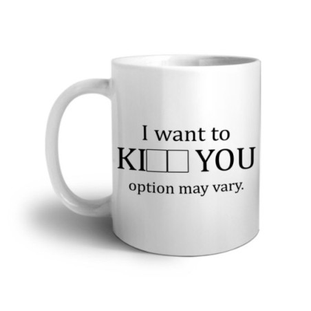 Tazza i want to ki you option may vary Frasi