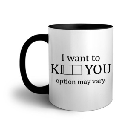 Tazza i want to ki you option may vary Frasi