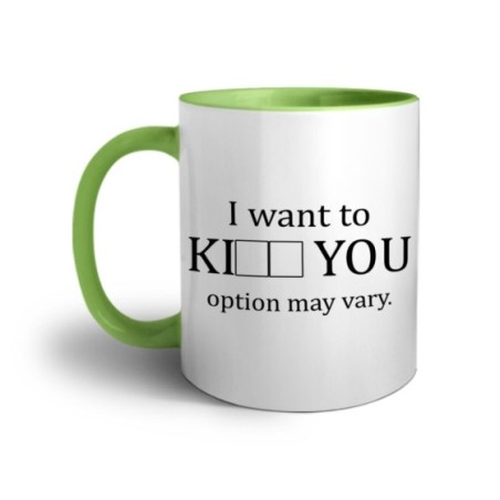 Tazza i want to ki you option may vary Frasi