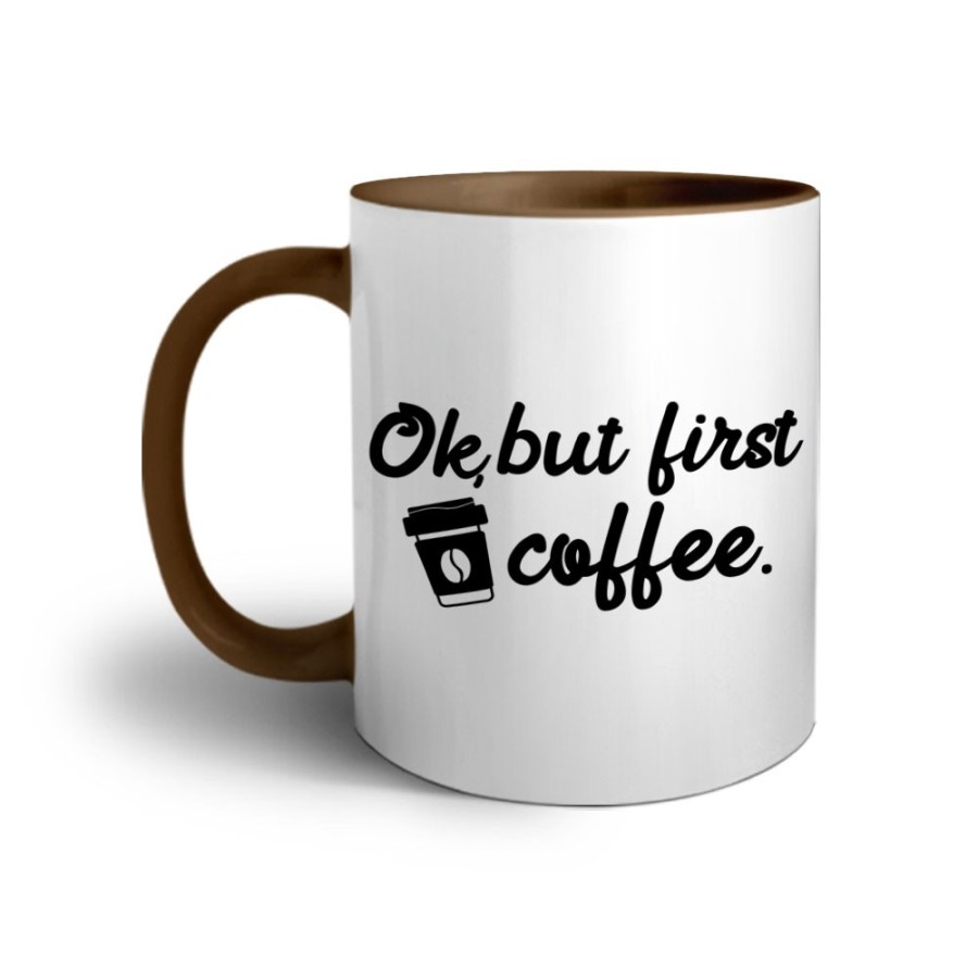 Tazza ok but first coffee Frasi