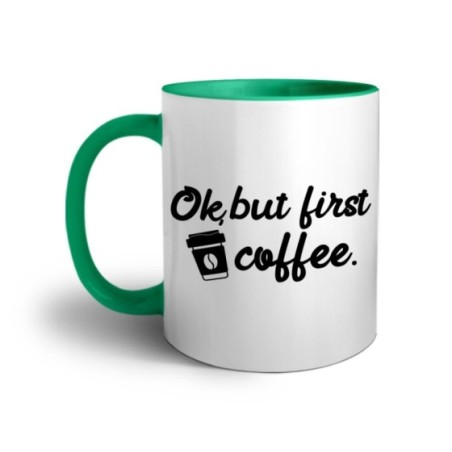 Tazza ok but first coffee Frasi