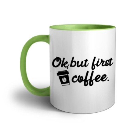 Tazza ok but first coffee Frasi