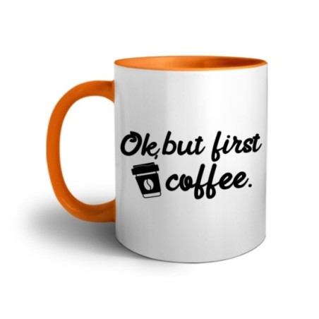 Tazza ok but first coffee Frasi