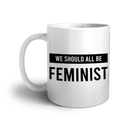 Tazza we should all be feminist