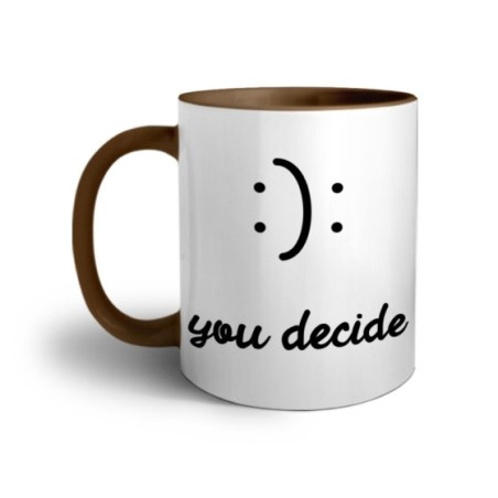 Tazza happy you decide happy or sad Frasi