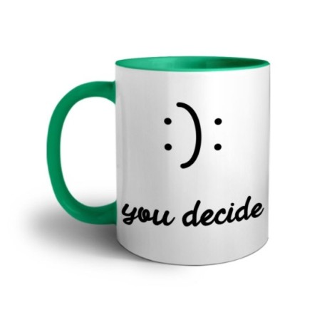 Tazza happy you decide happy or sad Frasi