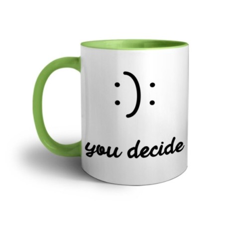 Tazza happy you decide happy or sad Frasi