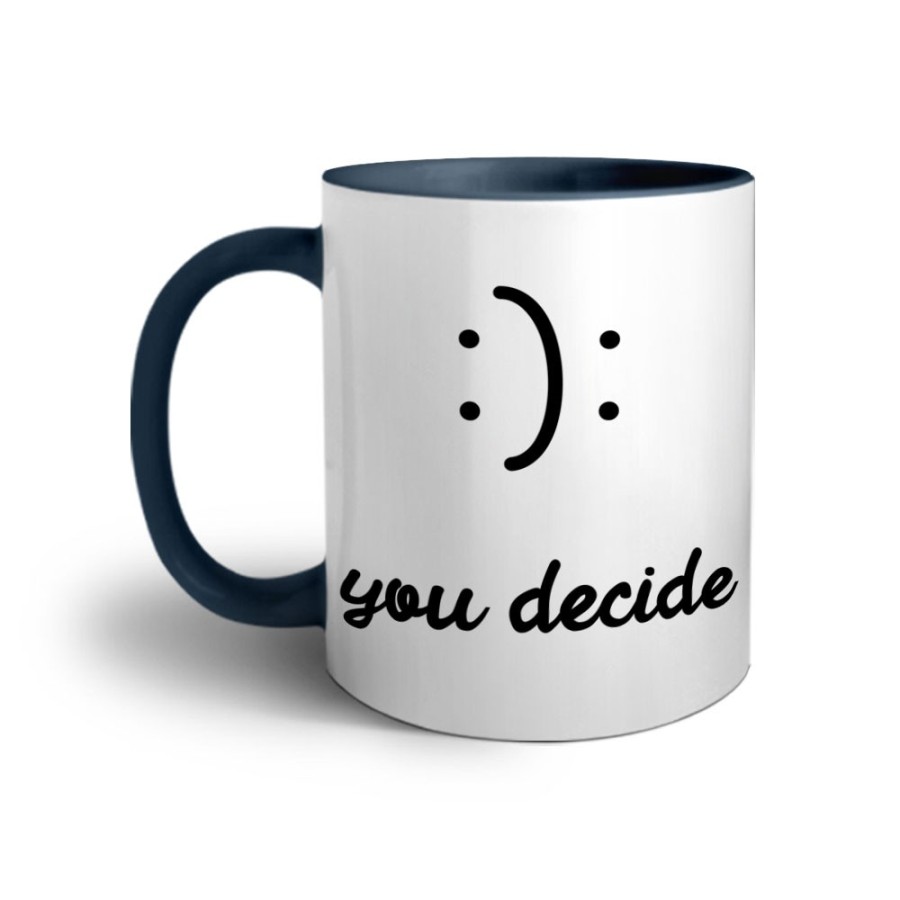 Tazza happy you decide happy or sad Frasi