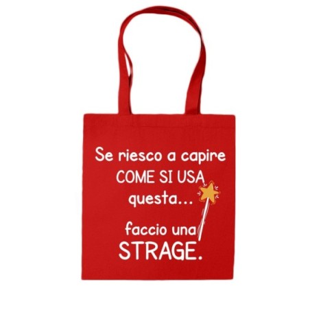 Shopper bag se riesco a capire come si usa faccio una strage Frasi
