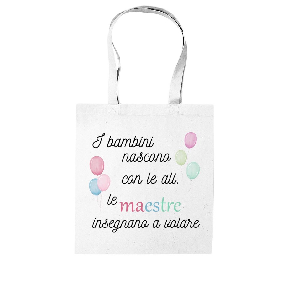 Shopper bag personalizzata i bambini nascono con le ali le maestre insegnano a volare grazie maestra Per insegnanti