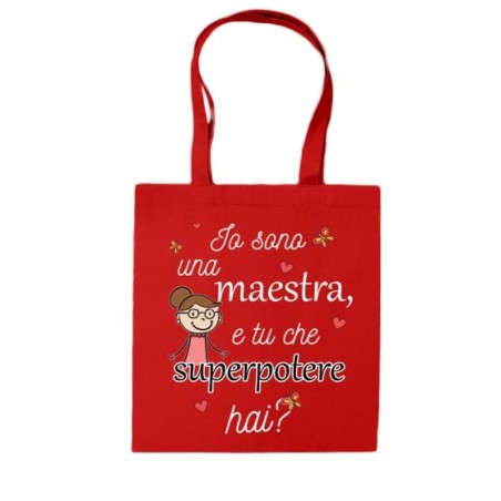 Shopper bag io sono una maestra e tu che superpotere hai?
