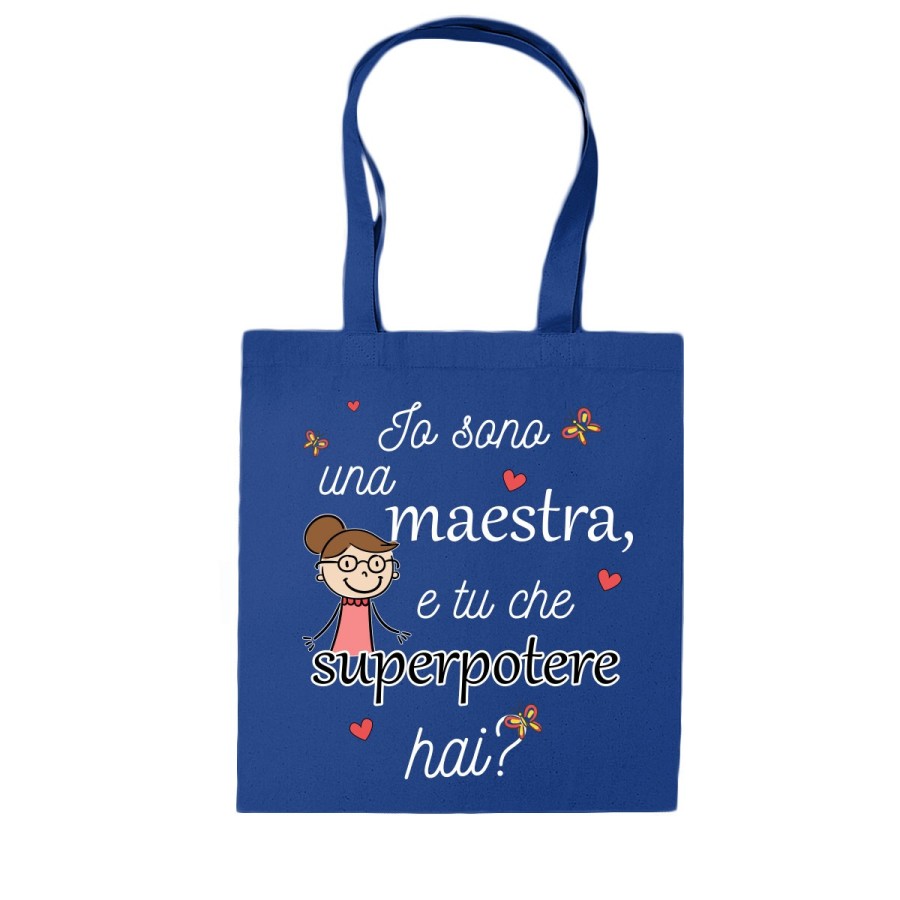 Shopper bag io sono una maestra e tu che superpotere hai? Per insegnanti
