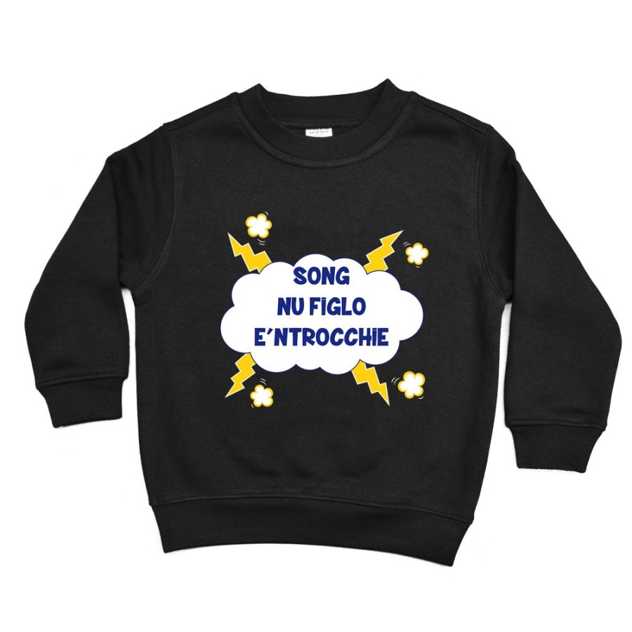 Felpa bambino song nu figlio e ntrocchie Divertenti