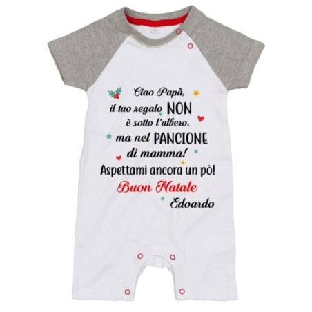 Pagliaccetto neonato personalizzato con nome papà il tuo regalo è nel pancione di mamma Natale