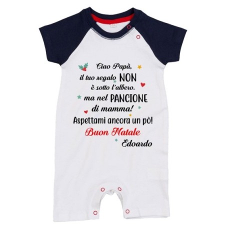 Pagliaccetto neonato personalizzato con nome papà il tuo regalo è nel pancione di mamma Natale