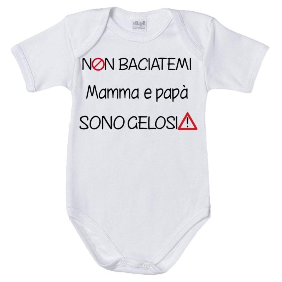 Body neonato non baciatemi mamma e papà sono gelosi Per la famiglia
