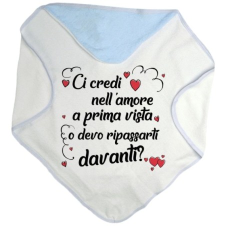 Accappatoio neonato ci credi nell'amore a prima vista o devo ripassarti davanti Love