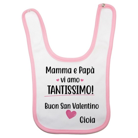 Bavaglino neonato personalizzato con nome mamma e papà vi amo tantissimo buon san valentino Love