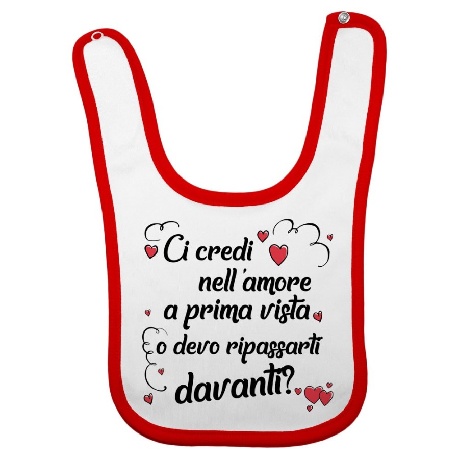 Bavaglino neonato ci credi nell'amore a prima vista o devo ripassarti davanti Love