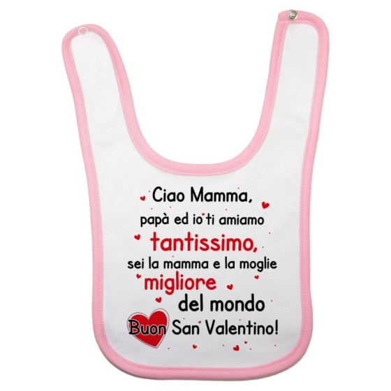 Bavaglino neonato mamma papà ed io ti amiamo tantissimo buon san valentino Love