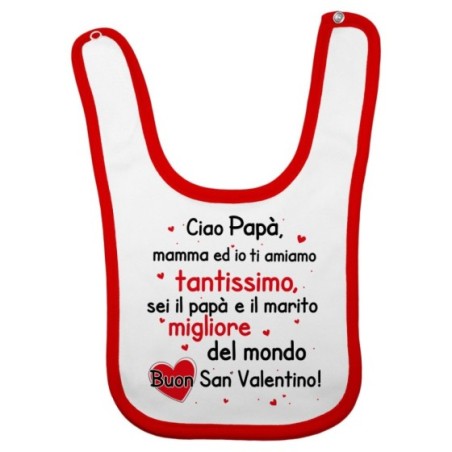 Bavaglino neonato mamma papà ed io ti amiamo tantissimo buon san valentino Love