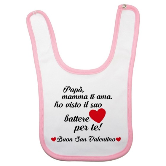 Bavaglino neonato papà mamma ti ama ho visto il suo cuore battere per te buon san valentino Love