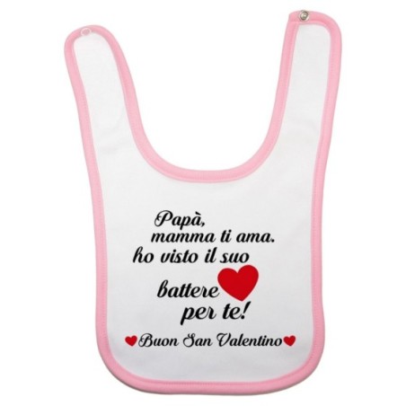 Bavaglino neonato papà mamma ti ama ho visto il suo cuore battere per te buon san valentino Love