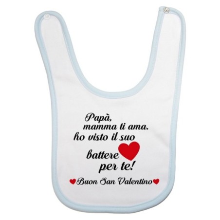 Bavaglino neonato papà mamma ti ama ho visto il suo cuore battere per te buon san valentino Love