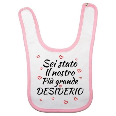 Bavaglino neonato sei stato il nostro più grande desiderio Per la famiglia
