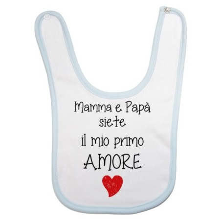 Bavaglino neonato mamma e papà siete il mio primo amore