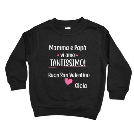 Felpa bambino personalizzato con nome mamma e papà vi amo...