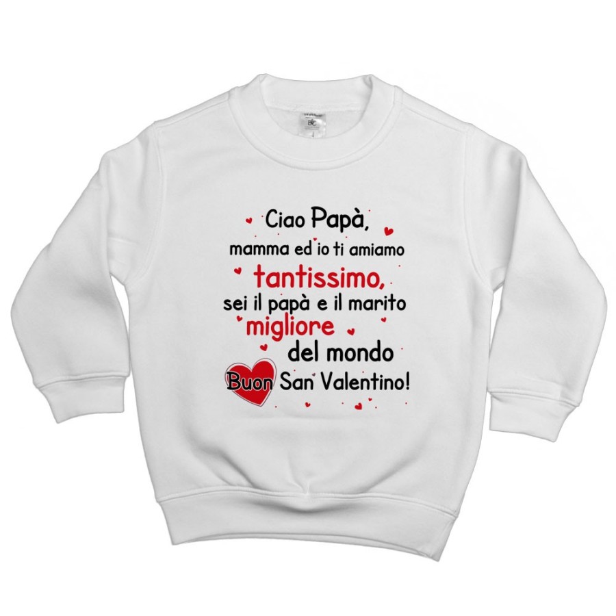 Felpa bambino papà mamma ed io ti amiamo tantissimo buon san valentino Love