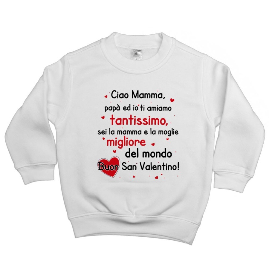 Felpa bambino papà mamma ed io ti amiamo tantissimo buon san valentino Love