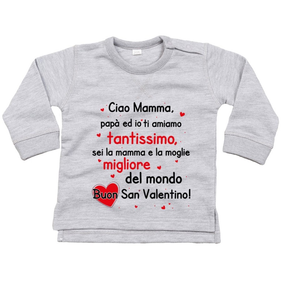 Felpa neonato mamma papà ed io ti amiamo tantissimo buon san valentino Love