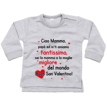 Felpa neonato mamma papà ed io ti amiamo tantissimo buon...