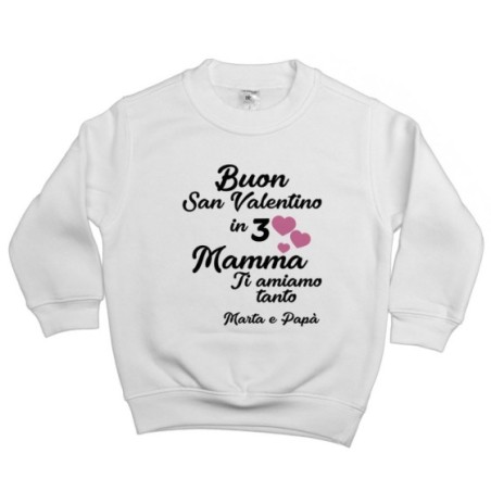 Felpa bambino personalizzato con nomi buon san valentino in 3 papà ti amiamo tantissimo Love