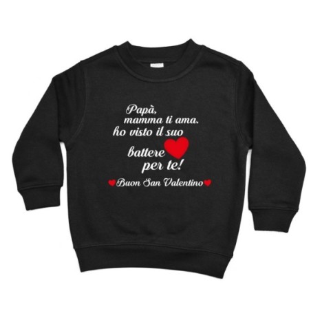 Felpa bambino papà mamma ti ama ho visto il suo cuore...