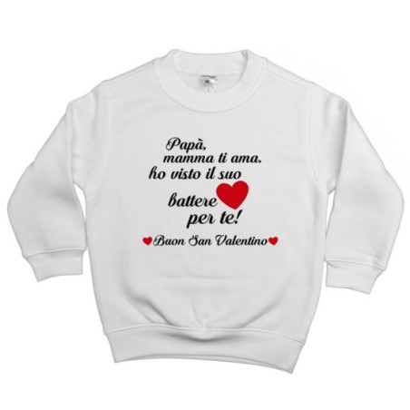 Felpa bambino papà mamma ti ama ho visto il suo cuore battere per te buon san valentino Love