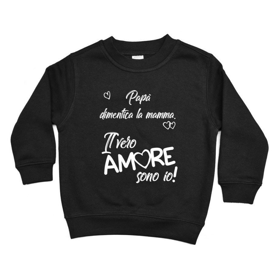 Felpa bambino papà dimentica mamma il vero amore sono io Love