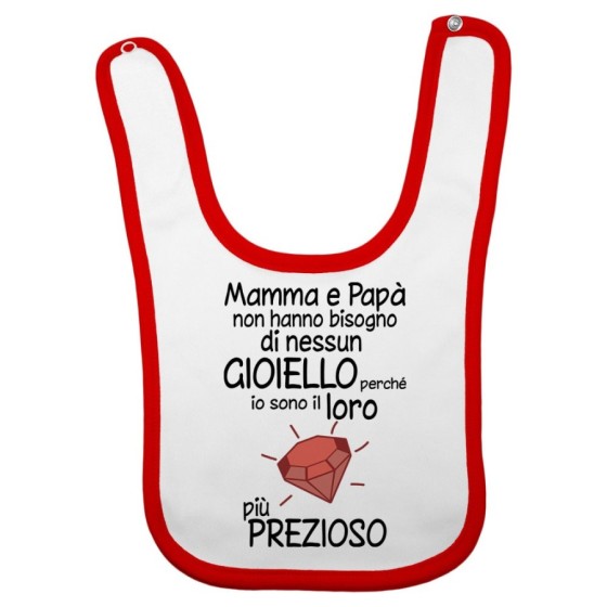 Bavaglino mamma papà non hanno bisogno di nessun gioiello perchè sono il suo diamante più prezioso Per la famiglia