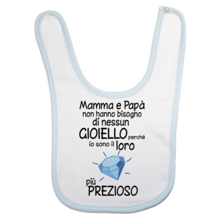 Bavaglino mamma papà non hanno bisogno di nessun gioiello perchè sono il suo diamante più prezioso Per la famiglia