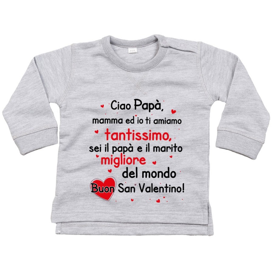 Felpa neonato papà mamma ed io ti amiamo tantissimo buon san valentino Love