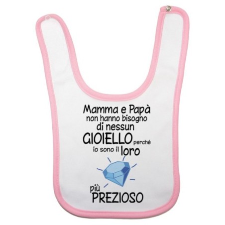 Bavaglino mamma papà non hanno bisogno di nessun gioiello perchè sono il suo diamante più prezioso Per la famiglia